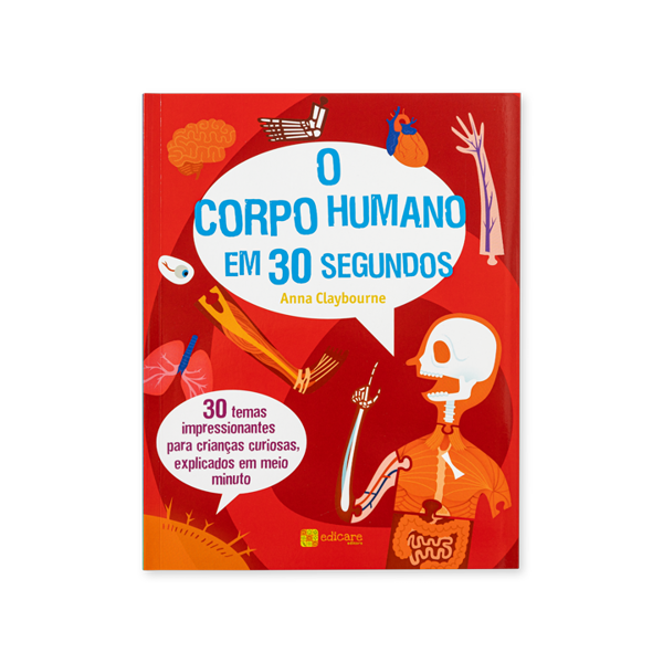 O CORPO HUMANO EM 30 SEGUNDOS